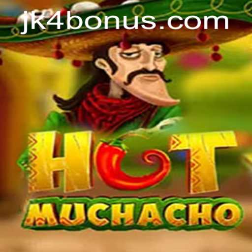 Unveiling HotMuchacho: The Game That Ignites Fun with JK4 BONUS