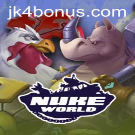Exploring NukeWorld: The Ultimate Gaming Adventure with JK4 BONUS